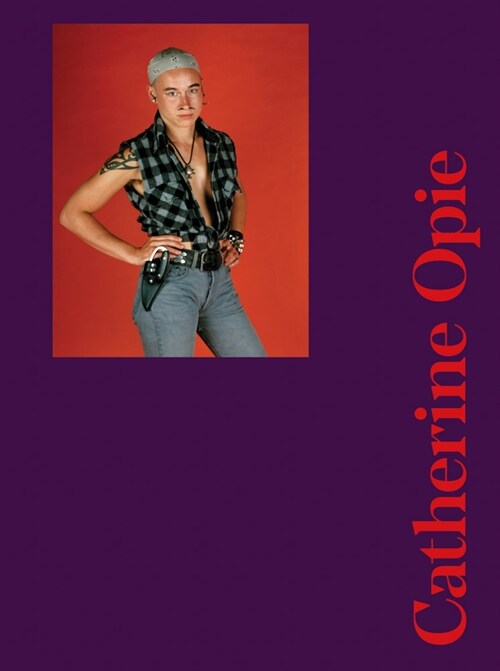 Catherine Opie: Genre / Gender / Portraiture (Hardcover)