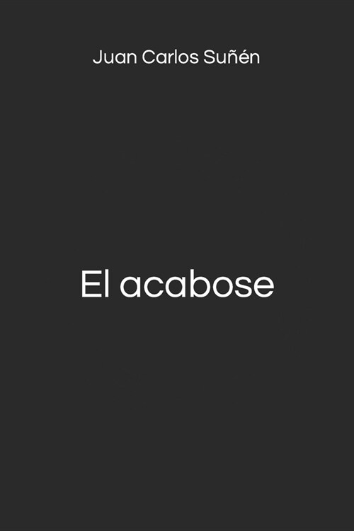 El acabose (Paperback)