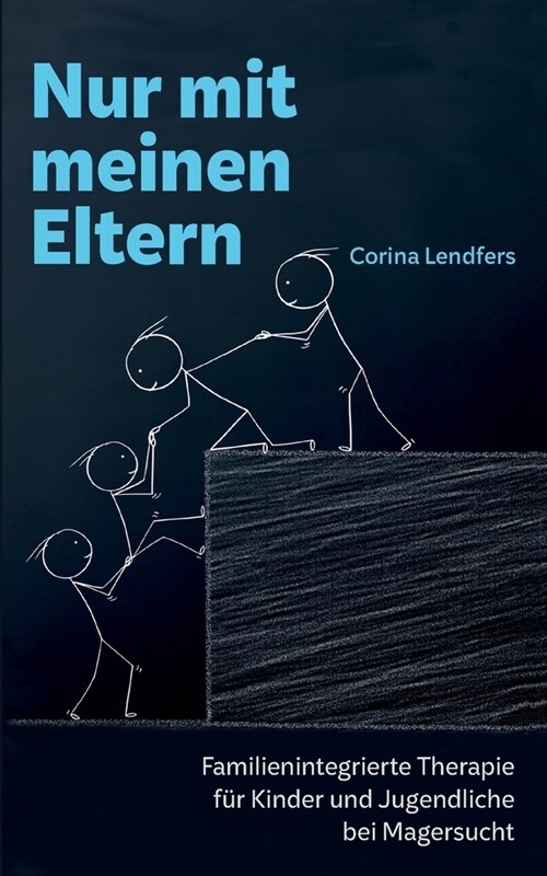 Nur mit meinen Eltern: Familienintegrierte Therapie f? Kinder und Jugendliche bei Magersucht (Paperback)