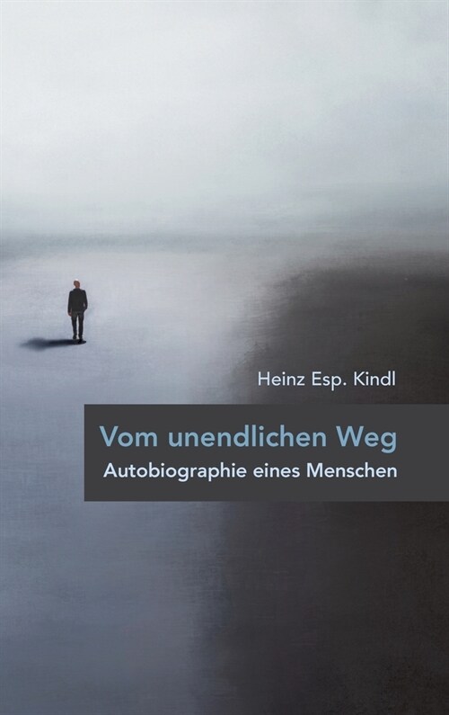 Vom unendlichen Weg: Autobiographie eines Menschen (Hardcover)