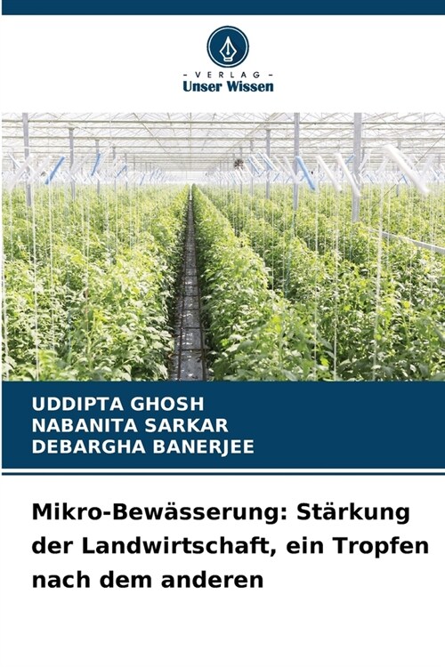 Mikro-Bew?serung: St?kung der Landwirtschaft, ein Tropfen nach dem anderen (Paperback)