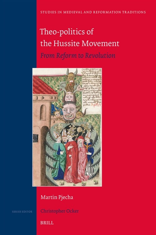 Theo-Politics of the Hussite Movement: From Reform to Revolution (Hardcover)