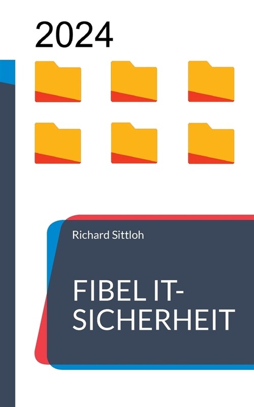 Fibel IT-Sicherheit: Fachbegriffe und Akronyme im Kontext der IT-Sicherheit (Paperback)