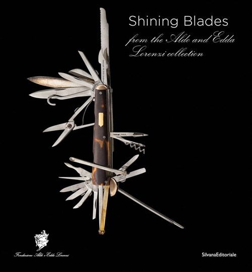 Shining Blades: From the Aldo and Edda Lorenzi Collection (Hardcover)