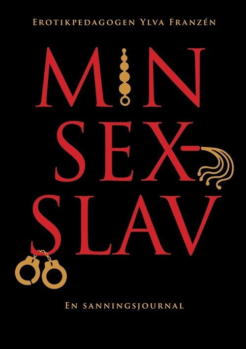 Min sexslav: En sanningsjournal (Paperback)
