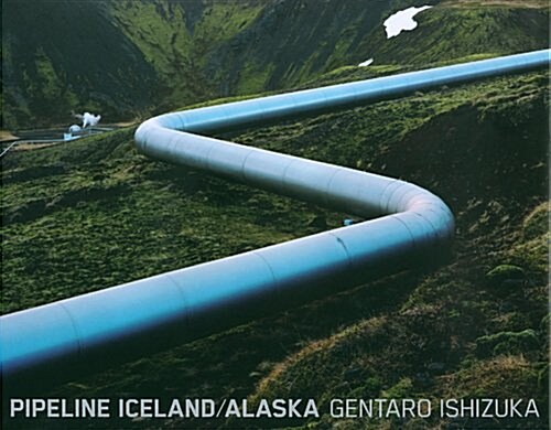 PIPELINE ICELAND/ALASKA (單行本(ソフトカバ-))