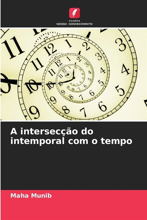 A intersec豫o do intemporal com o tempo (Paperback)