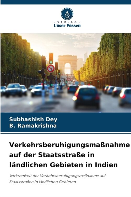 Verkehrsberuhigungsma?ahme auf der Staatsstra? in l?dlichen Gebieten in Indien (Paperback)