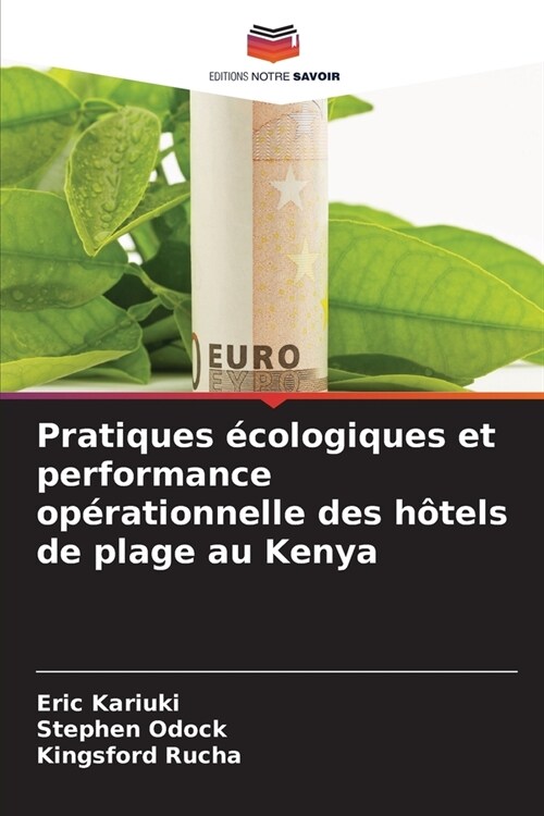 Pratiques ?ologiques et performance op?ationnelle des h?els de plage au Kenya (Paperback)