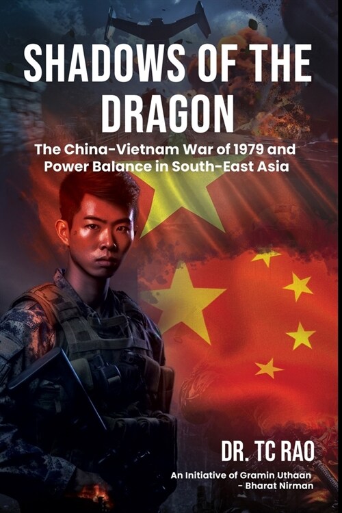 Shadows of the Dragon: The China-Vietnam War of 1979 and Power Balance in South-East Asia (Paperback)