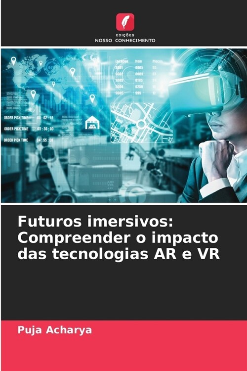 Futuros imersivos: Compreender o impacto das tecnologias AR e VR (Paperback)