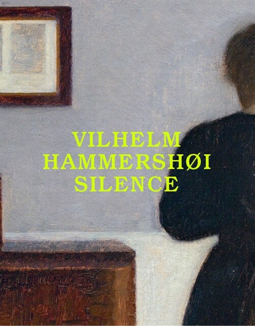 Vilhelm Hammersh?: Silence (Paperback)