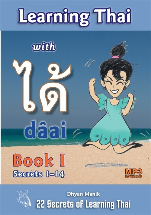 Learning Thai with d?i ได้ Book I - Secrets 1-14 (Paperback)