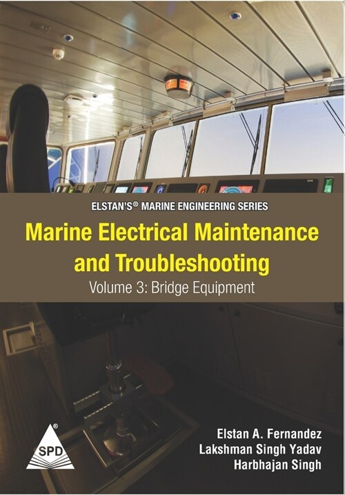 Marine Electrical Maintenance and Troubleshooting Series - Volume 3: Bridge Equipment: (Elstans(R) Marine Engineering Series) (Paperback)