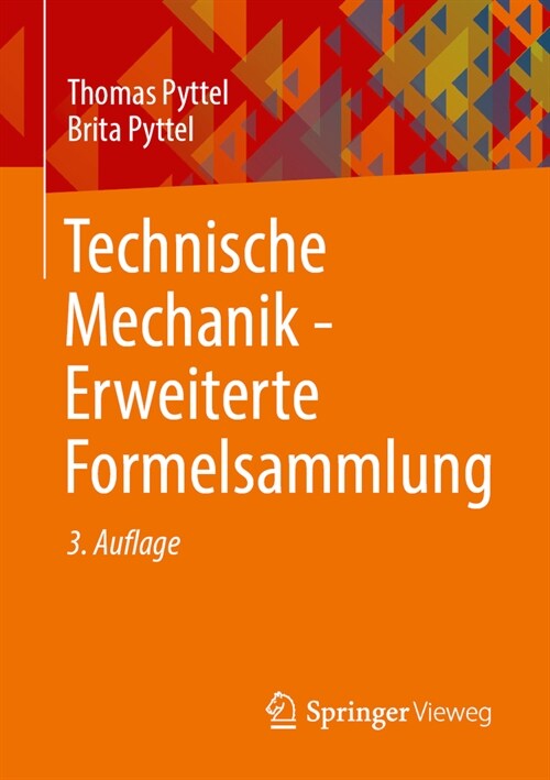 Technische Mechanik - Erweiterte Formelsammlung (Paperback, 3, 3. Aufl. 2024)
