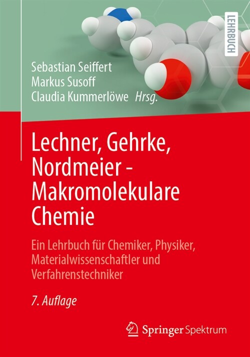 Lechner, Gehrke, Nordmeier - Makromolekulare Chemie: Ein Lehrbuch F? Chemiker, Physiker, Materialwissenschaftler Und Verfahrenstechniker (Paperback, 7, 7. Aufl. 2024)