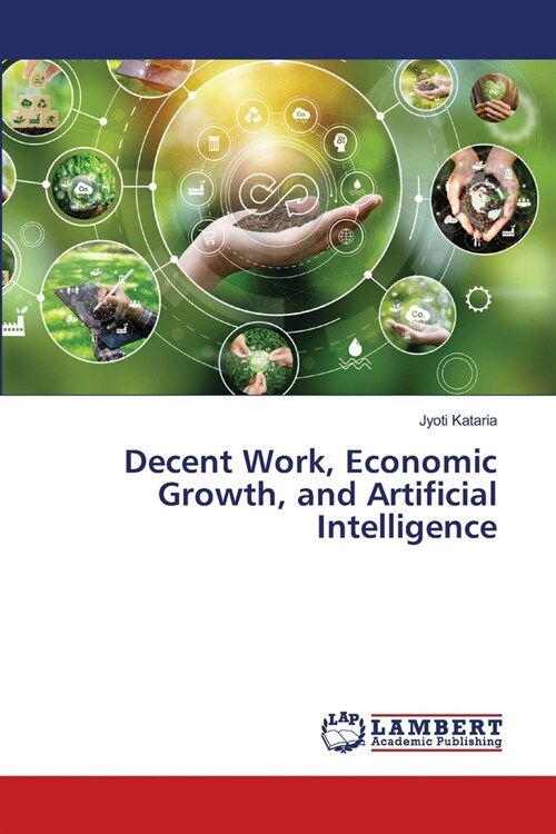Decent Work, Economic Growth, and Artificial Intelligence (Paperback)