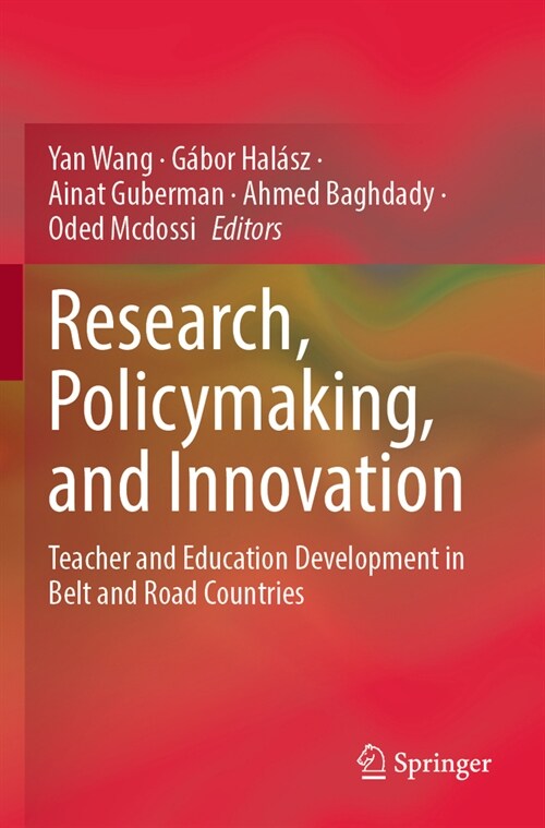 Research, Policymaking, and Innovation: Teacher and Education Development in Belt and Road Countries (Paperback, 2023)