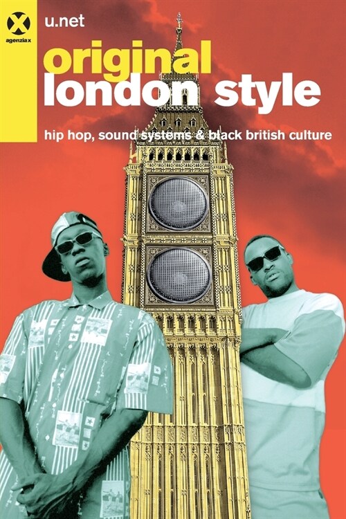 Original London Style (UK): Hip Hop, Sound Systems and Black British culture (Paperback, English)