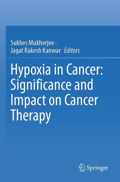 Hypoxia in Cancer: Significance and Impact on Cancer Therapy (Paperback, 2023)