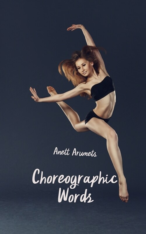 Choreographic Words (Paperback)