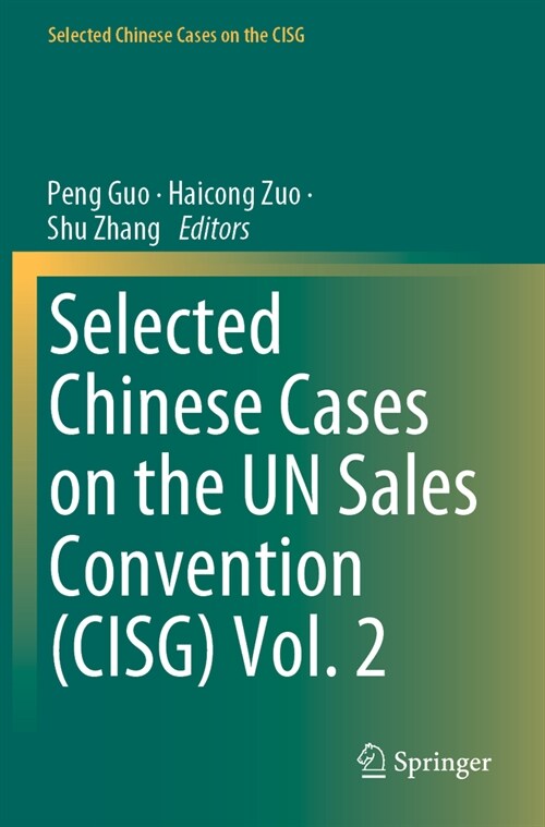 Selected Chinese Cases on the Un Sales Convention (Cisg) Vol. 2 (Paperback, 2023)