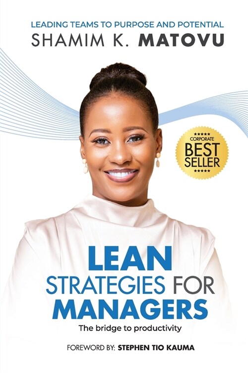 Lean Strategies For Managers: Leading Teams To Purpose And Potential The Bridge To Productivity (Paperback)