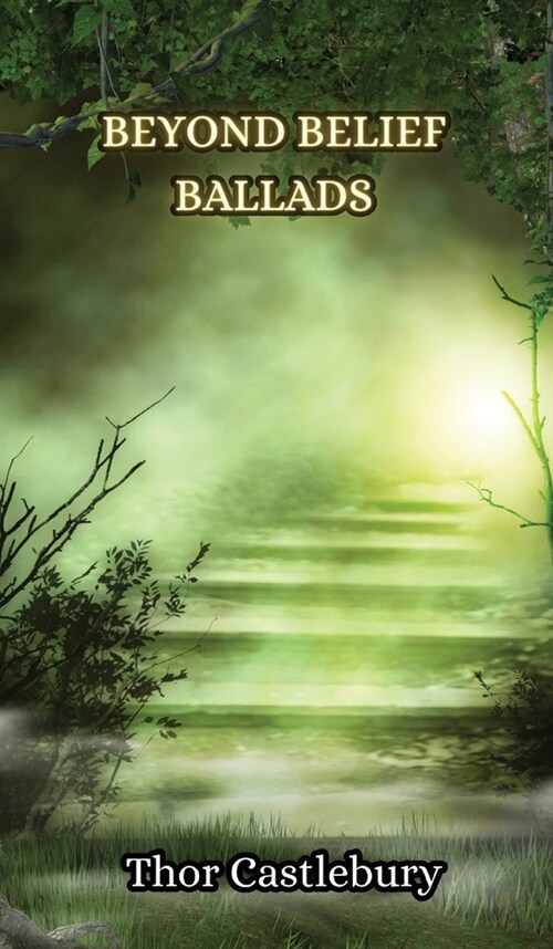 Beyond Belief Ballads (Hardcover)