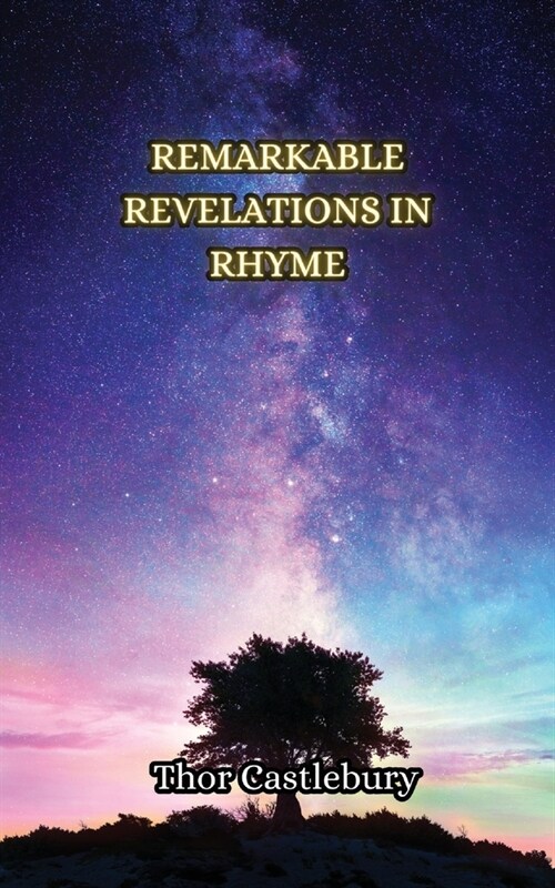Remarkable Revelations in Rhyme (Paperback)