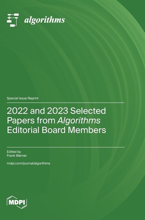 2022 and 2023 Selected Papers from Algorithms Editorial Board Members (Hardcover)