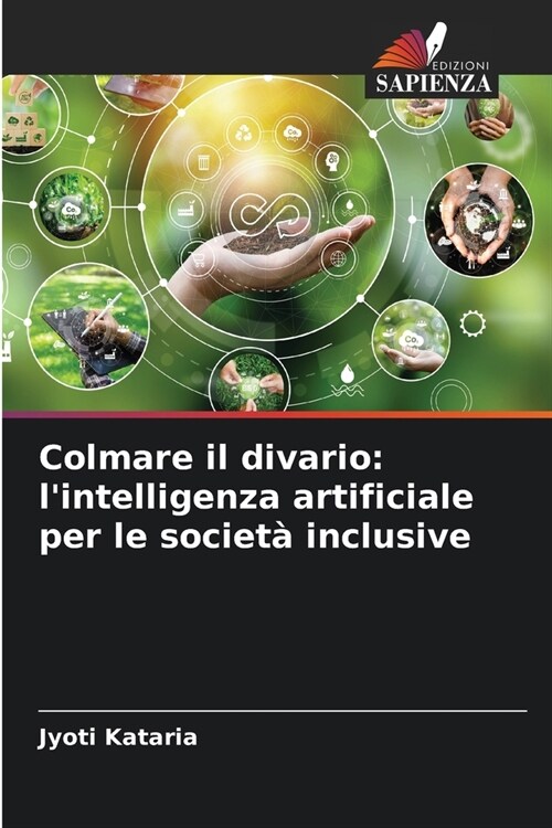 Colmare il divario: lintelligenza artificiale per le societ?inclusive (Paperback)