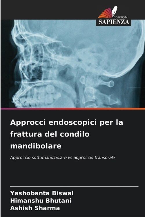 Approcci endoscopici per la frattura del condilo mandibolare (Paperback)