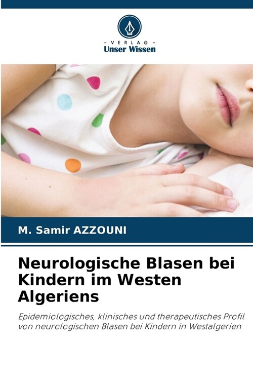 Neurologische Blasen bei Kindern im Westen Algeriens (Paperback)