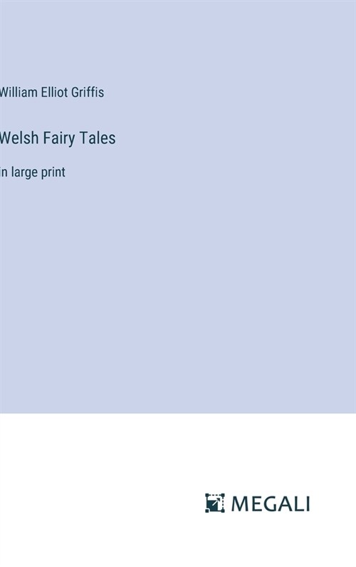 Welsh Fairy Tales: in large print (Hardcover)