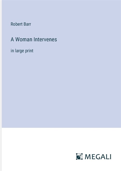 A Woman Intervenes: in large print (Paperback)