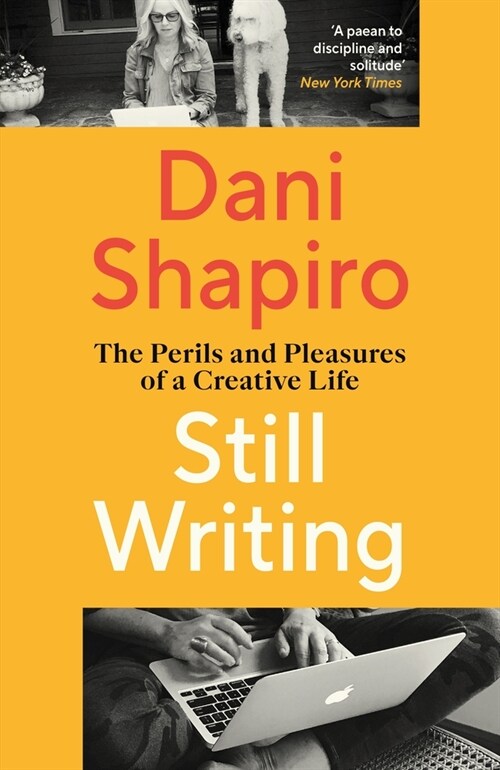 Still Writing : The Perils and Pleasures of a Creative Life (Paperback)