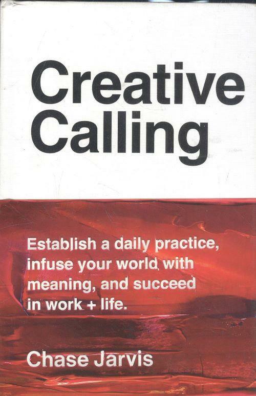 [중고] Creative Calling: Establish a Daily Practice, Infuse Your World with Meaning, and Succeed in Work + Life (Hardcover)