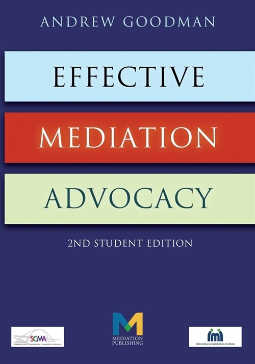 Effective Mediation Advocacy - Student Edition (Paperback, 2 New edition)