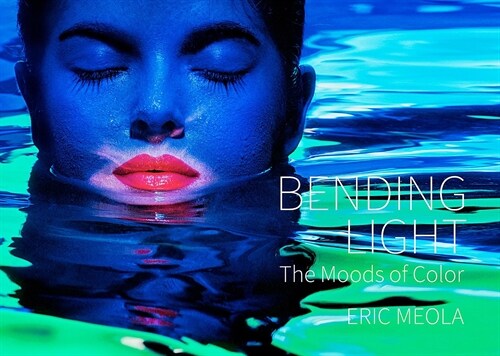 Bending Light: The Moods of Color (Hardcover)