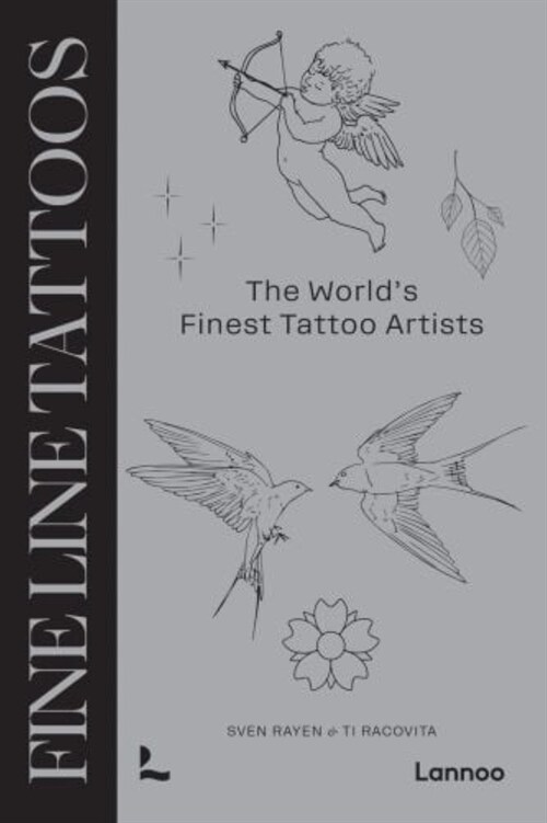 Fine Line Tattoos: The Worlds Finest Tattoo Artists (Hardcover)