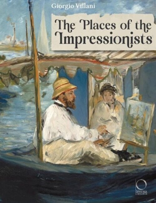 The Places of the Impressionists (Hardcover)