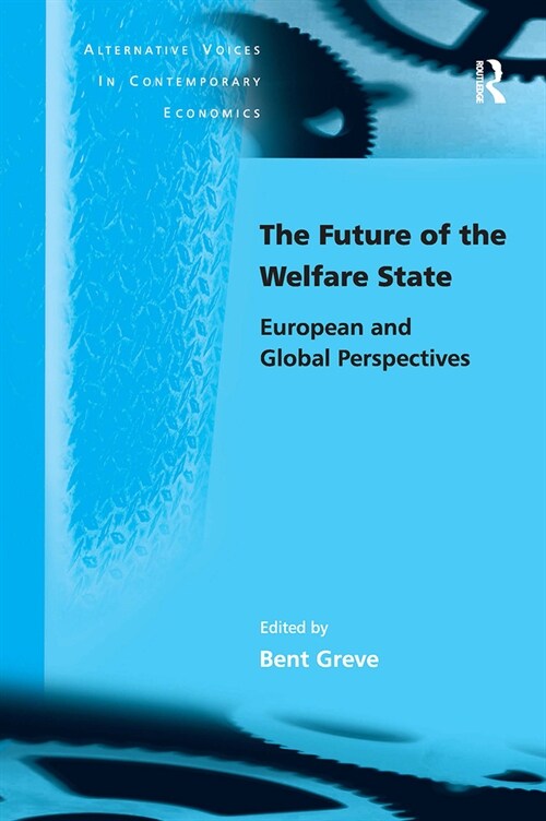 The Future of the Welfare State : European and Global Perspectives (Paperback)