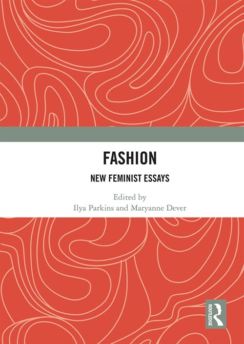 Fashion : New Feminist Essays (Paperback)