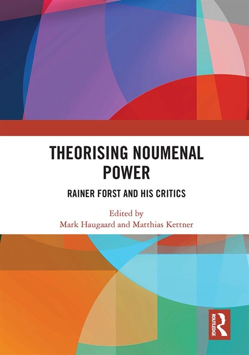 Theorising Noumenal Power : Rainer Forst and his Critics (Paperback)