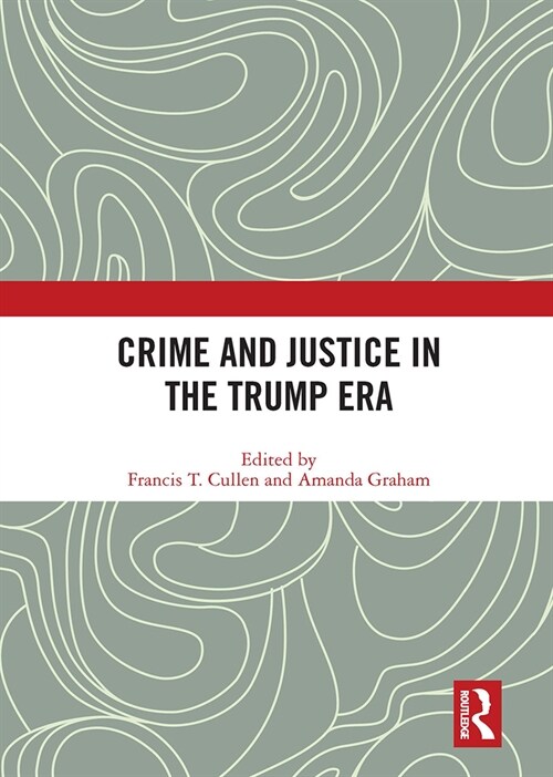 Crime and Justice in the Trump Era (Paperback, 1)