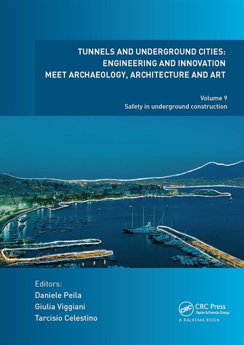 Tunnels and Underground Cities: Engineering and Innovation Meet Archaeology, Architecture and Art : Volume 9: Safety in Underground Construction (Paperback)