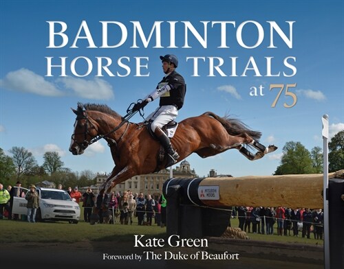 Badminton Horse Trials at 75 (Hardcover)