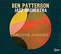 [수입] Ben Patterson Jazz Orchestra - Groove Junkies (CD)