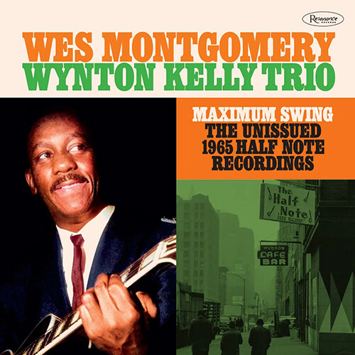[수입] Wes Montgomery - Maximum Swing: The Unissued 1965 Half Note Recordings [2CD]