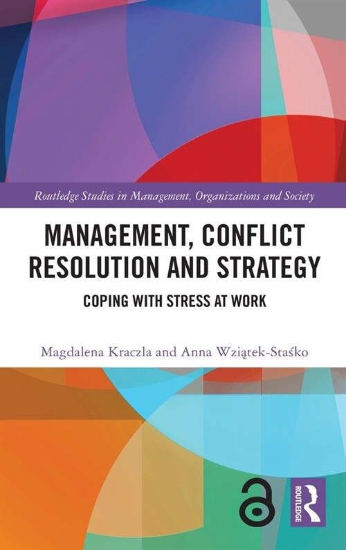 Management, Conflict Resolution and Strategy : Coping with Stress at Work (Hardcover)